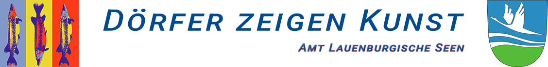 Dörfer zeigen Kunst - Amt Lauenburgische Seen